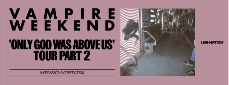 Official promotional poster for Vampire Weekend's "'Only God Was Above Us' Tour Part 2"